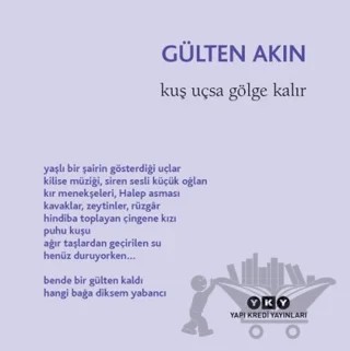 Kuş Uçsa Gölge Kalır – Gülten Akın – Yapı Kredi Yayınları kitap kapağı