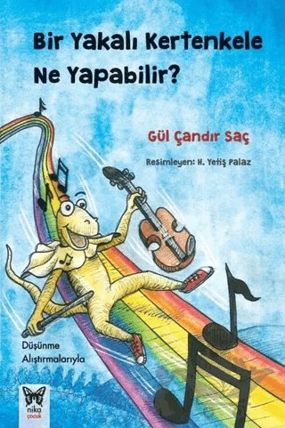 Bir Yakalı Kertenkele Ne Yapabilir? – Gül Çandır Saç – Nika Yayınevi kitap kapağı