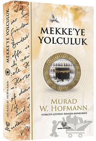 Mekkeye Yolculuk – Murad Wilfried Hofmann – Çağrı Yayınları kitap kapağı