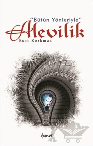 Bütün Yönleriyle Alevilik – Esat Korkmaz – Demos Yayınları kitap kapağı