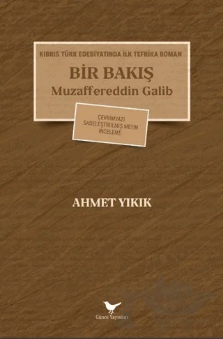 Kıbrıs Türk Edebiyatında İlk Tefrika Roman – Ahmet Yıkık – Günce Yayınları kitap kapağı