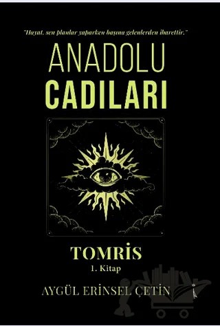 Anadolu Cadıları Tomris 1. Kitap – Aygül Erinsel Çetin – İkinci Adam Yayınları kitap kapağı