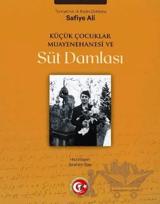 Küçük Çocuklar Muayenehanesi ve Süt Damlası – İbrahim Baş – Atatürk Araştırma Merkezi kitap kapağı
