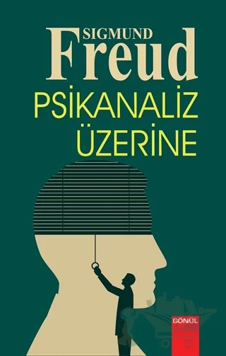 Psikanaliz Üzerine – Sigmund Freud – Gönül Yayıncılık kitap kapağı