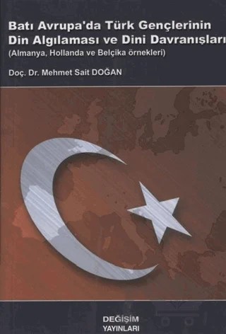Batı Avrupa'da Türk Gençlerinin Din algılaması ve Dini Davranışları – Mehmet Sait Doğan – Değişim Yayınları kitap kapağı