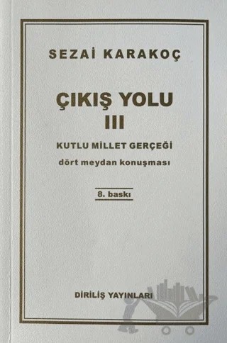 Çıkış Yolu 3: Kutlu Millet Gerçeği – Sezai Karakoç – Diriliş Yayınları kitap kapağı
