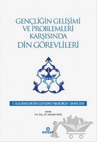 Gençliğin Gelişimi ve Problemleri Karşısında Din Görevlileri – Kolektif – Ensar Neşriyat kitap kapağı