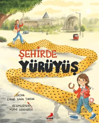 Şehirde Yürüyüş – Emine Şahin Tursun – Erdem Çocuk kitap kapağı