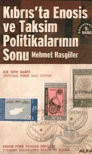 Kıbrıs’ta Enosis ve Taksim Politikalarının Sonu – Mehmet Hasgüler – Alfa Yayınları kitap kapağı