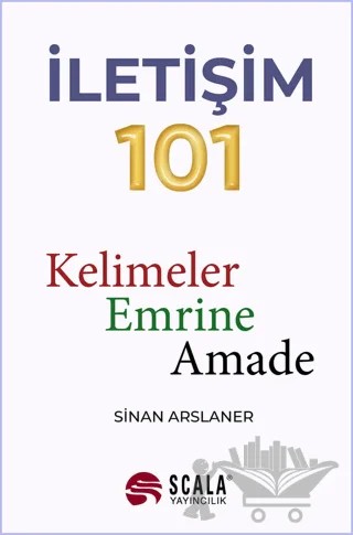 İletişim 101 – Sinan Arslaner – Scala Yayıncılık kitap kapağı