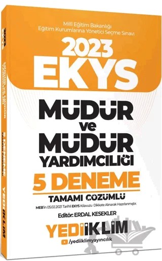 2023 MEB EKYS Müdür ve Müdür Yardımcılığı Tamamı Çözümlü 5 Deneme – Erdal Kesekler – Yediiklim Yayınları kitap kapağı
