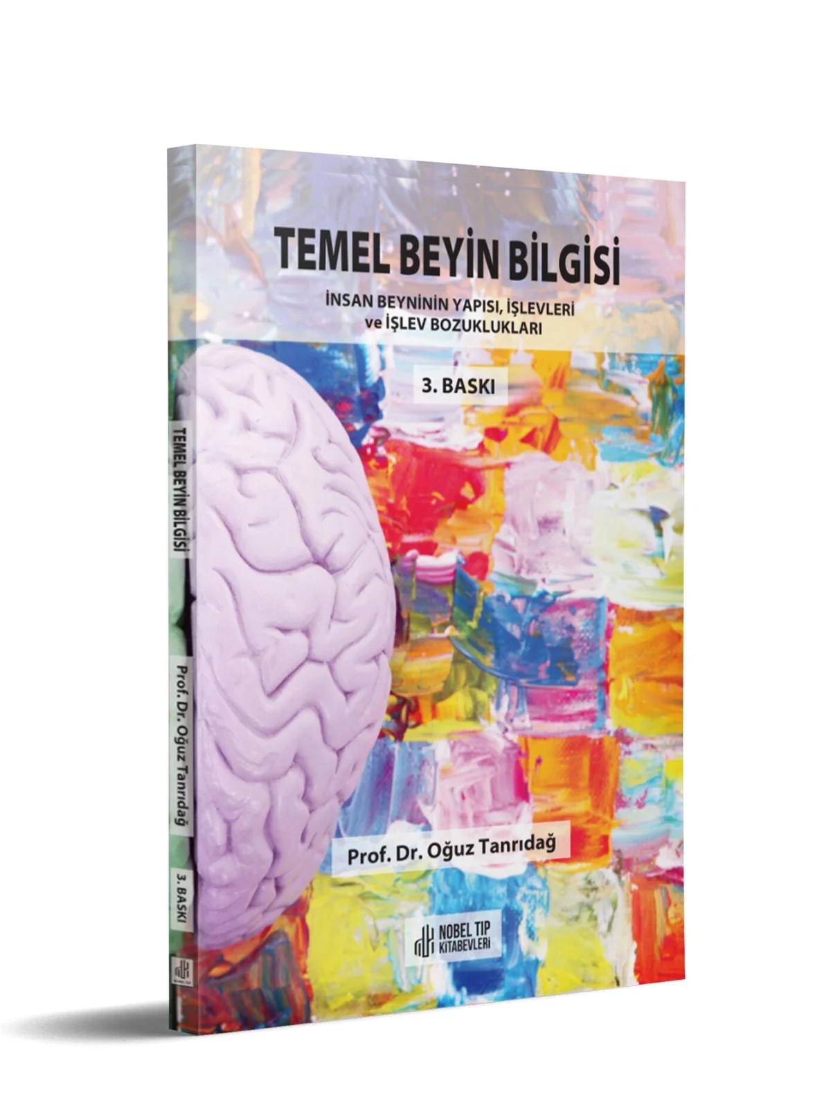 Temel Beyin Bilgisi: İnsan Beyninin Yapısı, İşlevleri ve İşlev Bozukluğu – Nobel Tıp Kitabevleri kitap kapağı