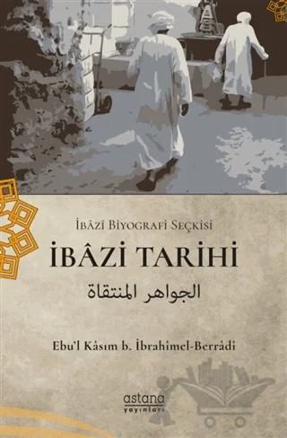 İbazi Tarihi – Ebu’l Kasım b. İbrahimel-Berradi – Astana Yayınları kitap kapağı