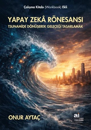 Yapay Zeka Rönesansı – Onur Aytaç – Ai Labs Yayınları kitap kapağı