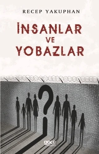 İnsanlar ve Yobazlar – Recep Yakuphan – Gece Kitaplığı kitap kapağı
