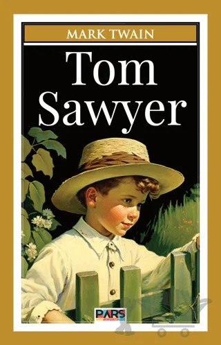 Tom Sawyer – Mark Twaın – Pars Yayınları kitap kapağı