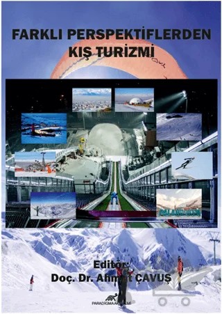 Farklı Perspektiflerden Kış Turizmi – Ahmet Çavuş – Paradigma Akademi Yayınları kitap kapağı