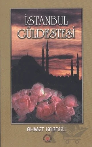 İstanbul Güldestesi – Ahmet Kabaklı – Tedev Yayınları kitap kapağı