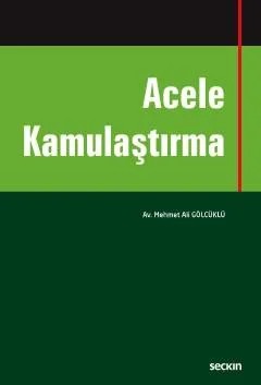 Acele Kamulaştırma – Mehmet Ali Gölcüklü – Seçkin Yayıncılık kitap kapağı