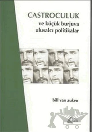 Castroculuk ve Küçük Burjuva Ulusalcı Politikalar – Bill Van Auken – Mehring Yayıncılık kitap kapağı
