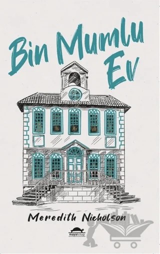 Bin Mumlu Ev – Meredith Nicholson – Maya Kitap kitap kapağı