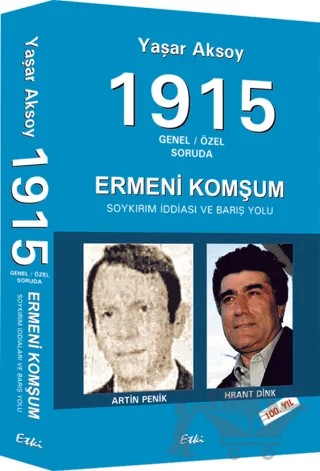 1915 Genel - Özel Soruda : Ermeni Komşum – Yaşar Aksoy – Etki Yayınları kitap kapağı