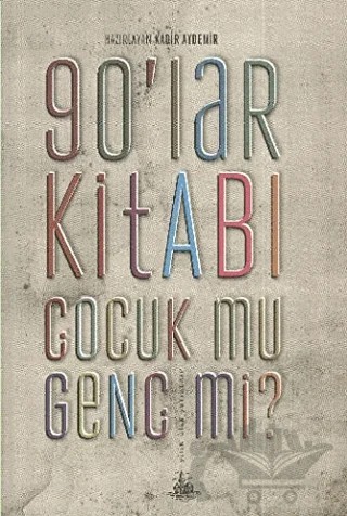 90’lar Kitabı - Çocuk mu, Genç mi? – Kolektif – Yitik Ülke Yayınları kitap kapağı