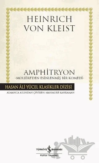 Amphitryon (Ciltli) – H. Von Kleist – İş Bankası Kültür Yayınları kitap kapağı