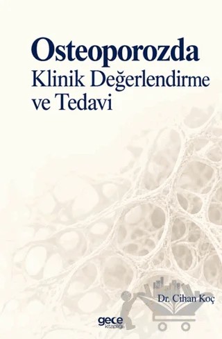 Osteoporozda Klinik Değerlendirme ve Tedavi – Cihan Koç – Gece Kitaplığı kitap kapağı