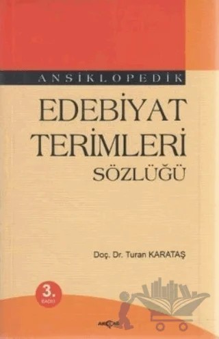 Ansiklopedik Edebiyat Terimleri Sözlüğü – Turan Karakaş – Akçağ Yayınları kitap kapağı