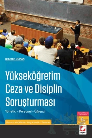 Yükseköğretim Ceza ve Disiplin Soruşturması – Bahattin Duman – Seçkin Yayıncılık kitap kapağı