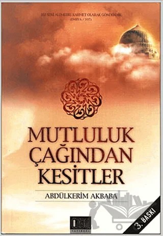 Mutluluk Çağından Kesitler – Abdülkerim Akbaba – Özgü Yayıncılık kitap kapağı