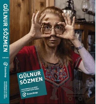 Eczacıbaşı Fotoğrafçılar Dizisi 15: Gülnur Sözmen – Kolektif – Eczacıbaşı Yayınları kitap kapağı