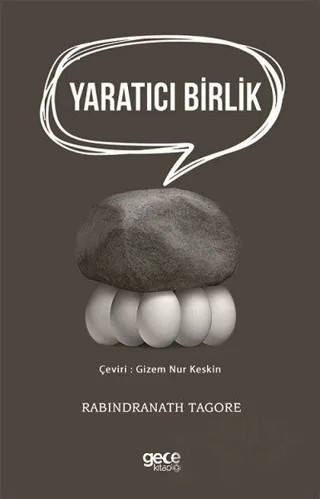 Yaratıcı Birlik – Rabındranath Tagore – Gece Kitaplığı kitap kapağı