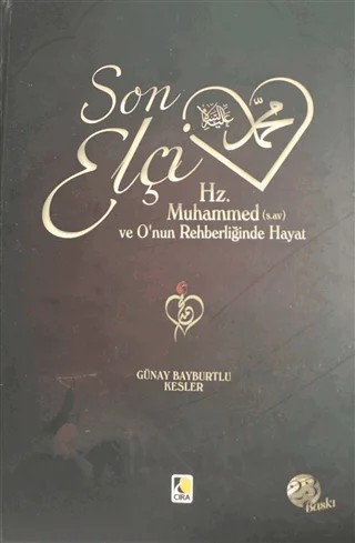Son Elçi Muhammed (sav) Ciltli, Kuşe – Günay Bayburtlu Kesler – Çıra Yayınları kitap kapağı