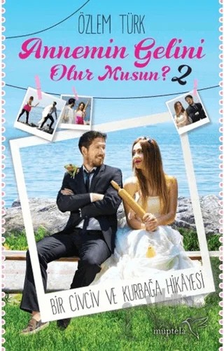 Annemin Gelini Olur musun? 2 – Özlem Türk – Müptela Yayınları kitap kapağı