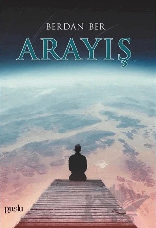Arayış – Berdan Ber – Puslu Yayıncılık kitap kapağı