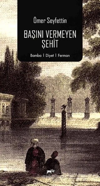 Başını Vermeyen Şehit – Ömer Seyfettin – Mutena Yayınları kitap kapağı