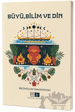 Büyü, Bilim ve Din – Bronislaw Malinowski – Mirhan Kitap kitap kapağı