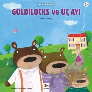 Goldilocks ve Üç Ayı - Minikler İçin Ünlü Eserler – Robert Southey – Almidilli kitap kapağı