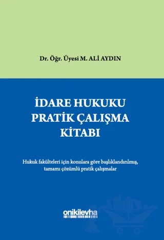 İdare Hukuku Pratik Çalışma Kitabı – M. Ali Aydın – On İki Levha Yayınları kitap kapağı