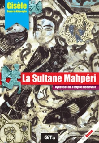 La Sultane Mahperi – Gisele – Gita Yayınları kitap kapağı