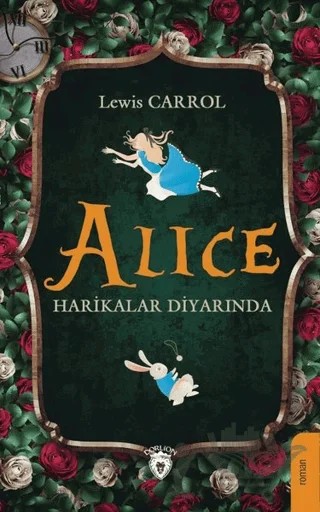 Alice Harikalar Diyarında – Lewis Carroll – Dorlion Yayınları kitap kapağı