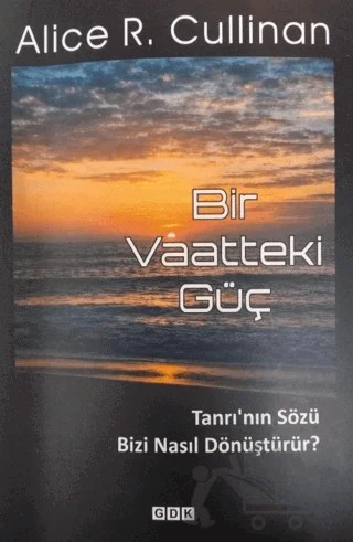 Bir Vaatteki Güç – Alice R. Cullinan – GDK Yayınları kitap kapağı