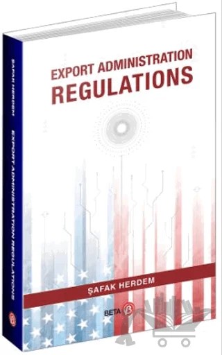 Export Administration Regulations – Şafak Herdem – Beta Yayınevi kitap kapağı