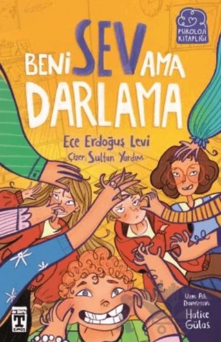 Beni Sev Ama Darlama – Ece Erdoğuş Levi – İlk Genç Timaş kitap kapağı