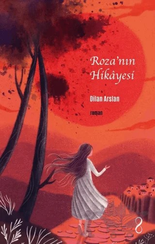 Roza’nın Hikayesi – Dilan Arslan – Bengisu Yayınları kitap kapağı