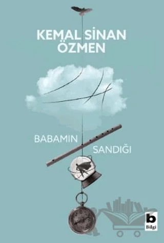 Babamın Sandığı – Kemal Sinan Özmen – Bilgi Yayınevi kitap kapağı