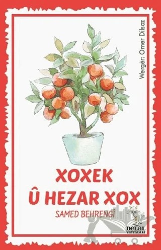 Xoxek Ü Hezar Xox – Samed Behrengi – Delal Yayınları kitap kapağı