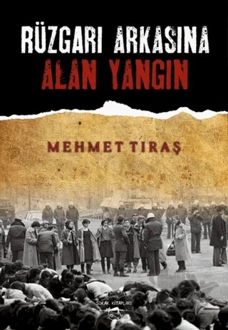 Rüzgarı Arkasına Alan Yangın – Mehmet Tıraş – Sokak Kitapları Yayınları kitap kapağı
